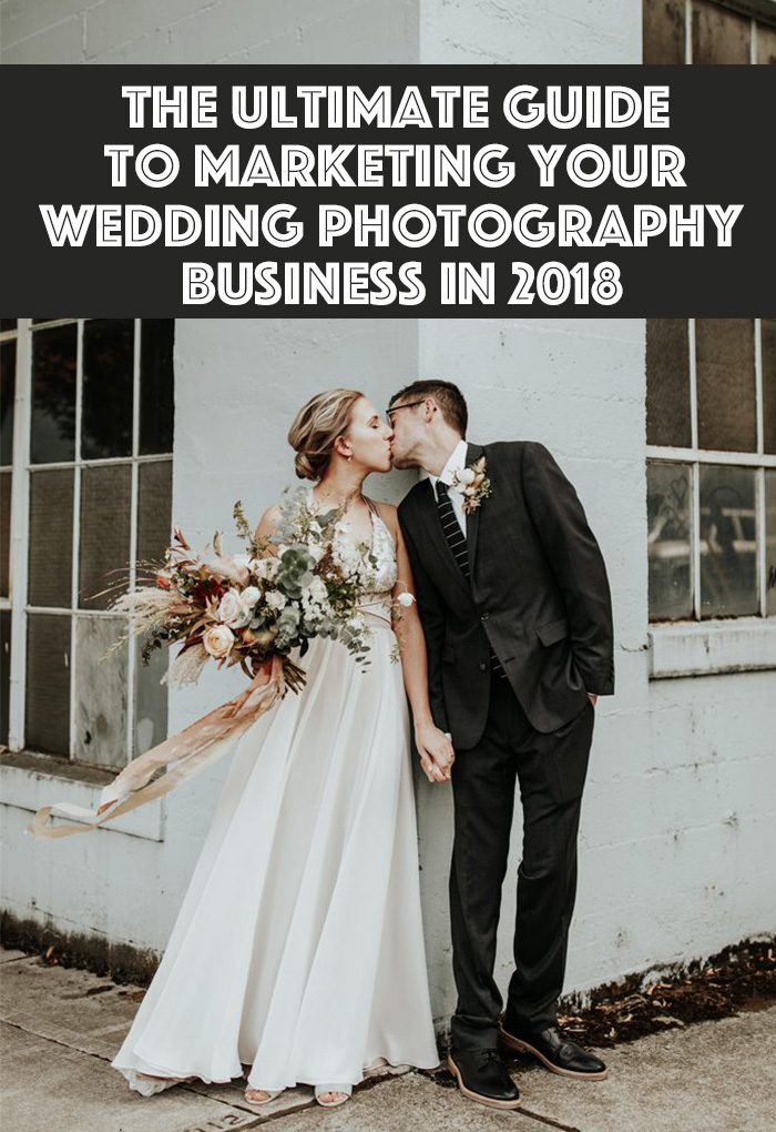 The Ultimate Guide to Marketing Your Wedding  Photography  