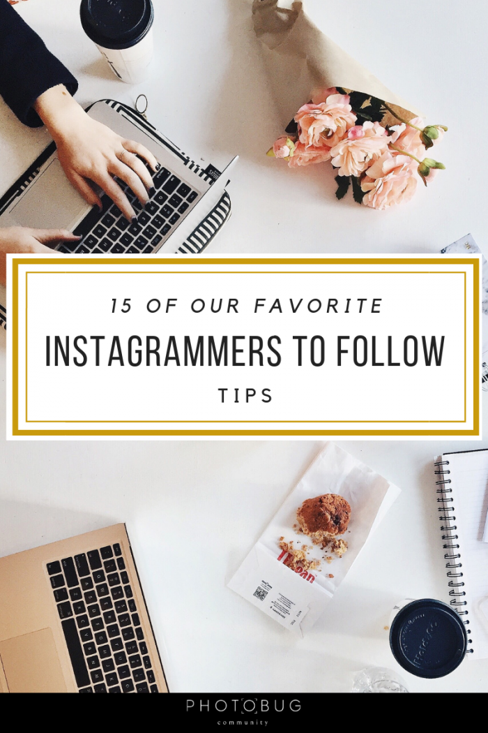 15 of Our Favorite Instagrammers to Follow Tips | Photobug Community